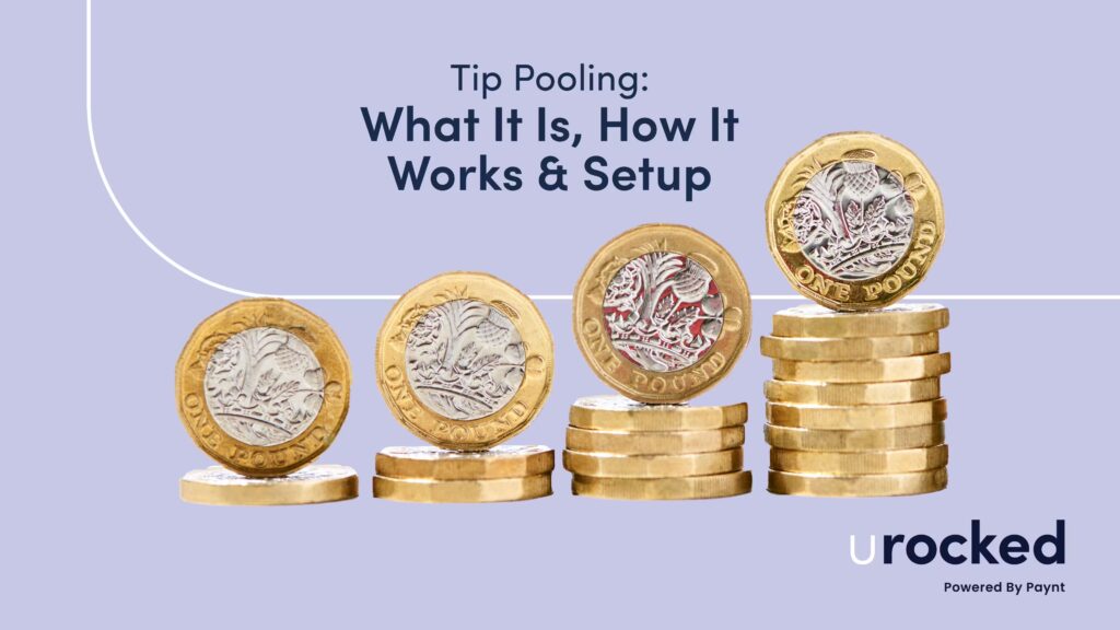 Tip Pooling - What It Is, How It Works & Setup - URocked